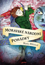 Moravské národní pohádky - Matěj Mikšíček