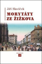 Morytáty ze Žižkova - Jiří Slavíček