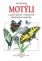 Motýli a jejich půvab - Ivo Novák,Bohumil Vančura