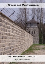 Mračna na Mauthausenem - Martin Maxmilián L. Janda, ...
