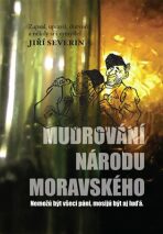 Mudrování národu moravského - Jiří Severin,Miško Eveno