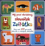 Můj první obrázkový slovníček - Zvířátka - 