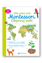 Můj velký sešit Montessori objevuj svět  Christelle Guyot - Christelle Guyot