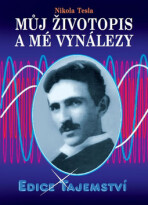 Můj životopis a moje vynálezy - Nikola Tesla