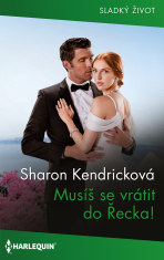 Musíš se vrátit do Řecka! - Sharon Kendricková