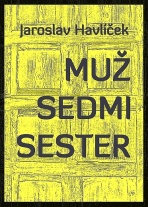 Muž sedmi sester - Jaroslav Havlíček