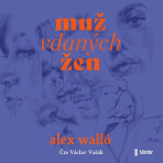 Muž vdaných žen - Alex Walló