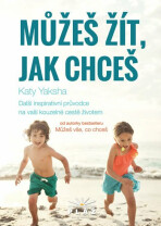 Můžeš žít, jak chceš - Katy Yaksha