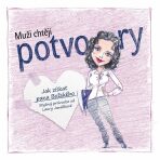 Muži chtějí potvory - Laura Janáčková