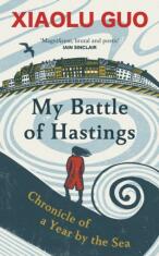 My Battle of Hastings - Xiaolu Guo