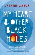 My Heart and Other Black Holes - Jasmine Wargaová