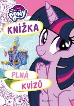 My Little Pony - Knížka plná kvízů - 