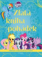 My Little Pony - Zlatá kniha pohádek - kolektiv autorů