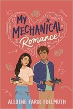 My Mechanical Romance (Defekt) - Follmuth Alexene Farol