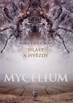 Mycelium 5: Hlasy a hvězdy - Vilma Kadlečková