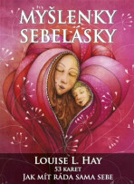 Myšlenky sebelásky - Jak mít ráda sama sebe - 53 inspiračních karet - Louise L. Hay