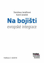 Na bojišti evropské integrace - Stanislava Janáčková, ...