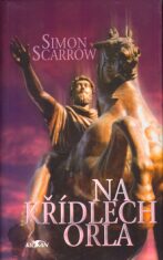 Na křídlech orla - Simon Scarrow