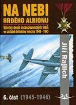 Na nebi hrdého Albionu - 6. část - Jiří Rajlich