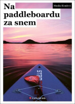 Na paddleboardu za snem - Monika Klemšová