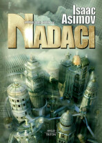 Nadace 6 - Předehra k Nadaci - Isaac Asimov