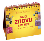 Najdi znovu sám sebe – za 6 minut denně (kalendář) - Pierre Franckh