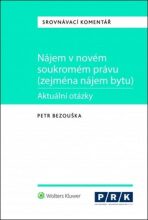 Nájem v novém soukromém právu (zejména nájem bytu) - Petr Bezouška