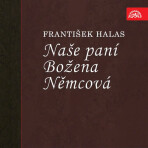 Naše paní Božena Němcová - František Halas