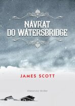 Návrat do Watersbridge - James C. Scott