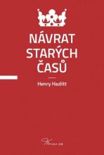 Návrat starých časů - Henry Hazlitt