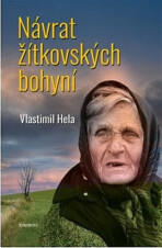 Návrat žítkovských bohyní - Vlastimil Hela