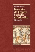 Návraty do krajiny českého středověku - Josef Žemlička