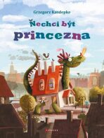 Nechci být princezna - Grzegorz Kasdepke, ...