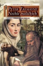 Nechte maličkých - Peter Tremayne