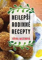Nejlepší rodinné recepty - Jiřina Mizerová