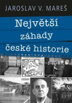 Největší záhady české historie - 