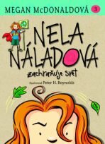 Nela Náladová zachraňuje svět - Megan McDonaldová, ...