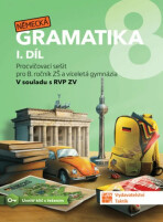 Německá gramatika 8 pro ZŠ – 1. díl - procvičovací sešit - 