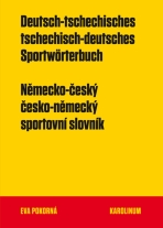 Německo-český a česko-německý sportovní slovník - Eva Pokorná