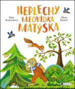 Neplechy medvídka Matýska - Jitka Komendová