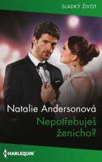 Nepotřebuješ ženicha? - Natalie Andersonová