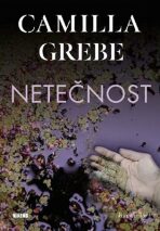 Netečnost - Camilla Grebe