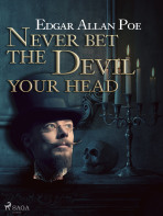 Never Bet the Devil Your Head - Edgar Allan Poe