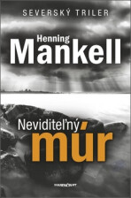 Neviditeľný múr - Henning Mankell