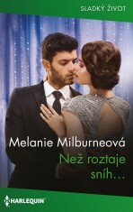 Než roztaje sníh… - Melanie Milburneová