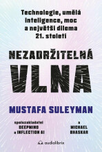 Nezadržitelná vlna - Mustafa Suleyman, ...