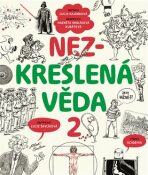 Nezkreslená věda 2 - ...