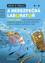 Nick a Tesla a nebezpečná laboratoř - Bob Pflugfelder, ...