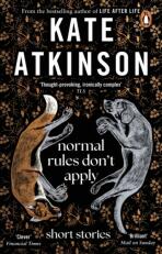Normal Rules Don't Apply - Kate Atkinsonová