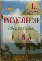 Nová encyklopedie českého a moravského vína 1.díl - Vilém Kraus, Bohumil Vurm, ...